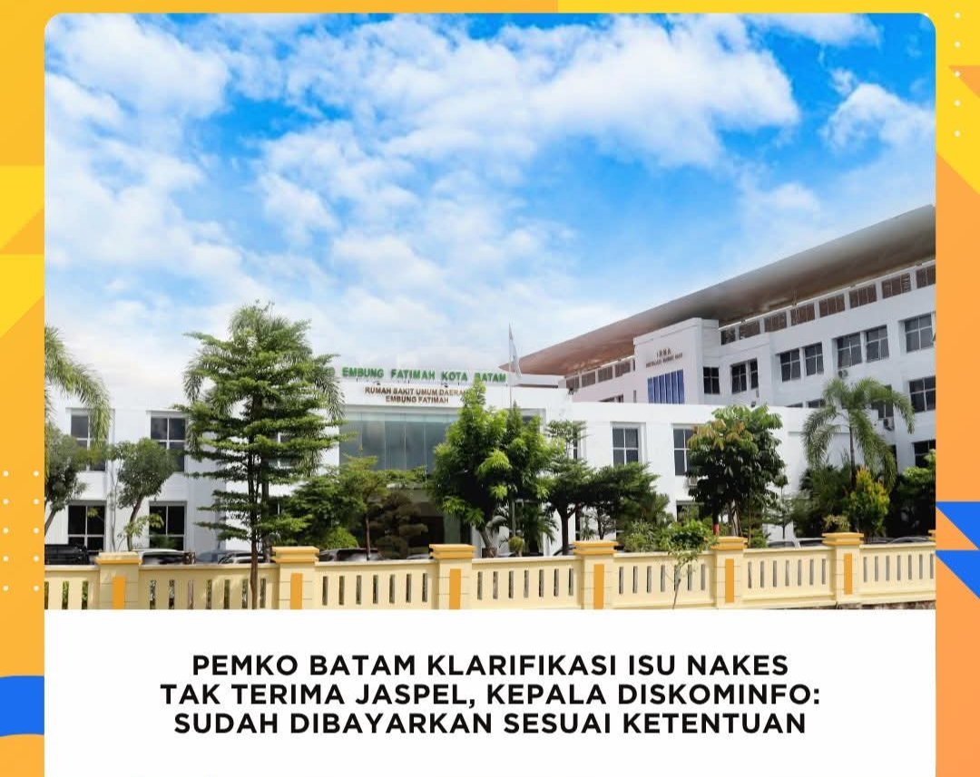 Pemko Batam Klarifikasi Isu Nakes Tak Terima Jaspel, Kepala Diskominfo: Sudah Dibayarkan Sesuai Ketentuan