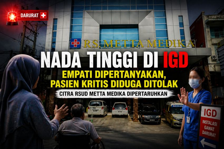 Nada Tinggi di IGD, Citra RSUD Metta Medika Dipertaruhkan: Pasien Kritis Diduga Tak Dapat Empati