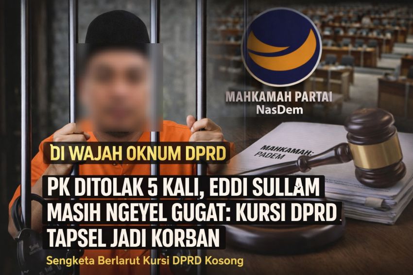 PK Ditolak 5 Kali, Eddi Sullam Masih Ngeyel Gugat: Kursi DPRD Tapsel Jadi Korban