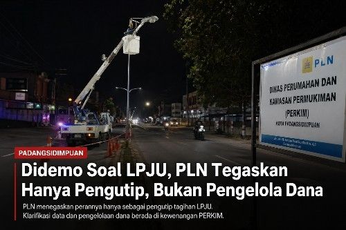 Didemo Soal LPJU, PLN Tegaskan Hanya Pengutip, Bukan Pengelola Dana