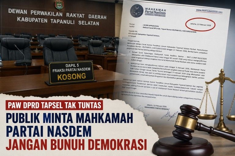 PAW DPRD Tapsel Tak Tuntas, Publik Minta Mahkamah Partai NasDem Jangan Bunuh Demokrasi
