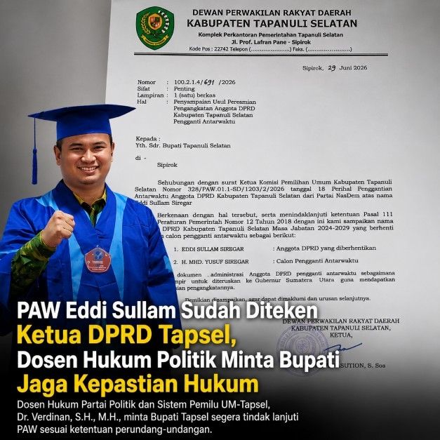 PAW Eddi Sullam Sudah Diteken Ketua DPRD Tapsel, Dosen Hukum Politik Minta Bupati Jaga Kepastian Hukum